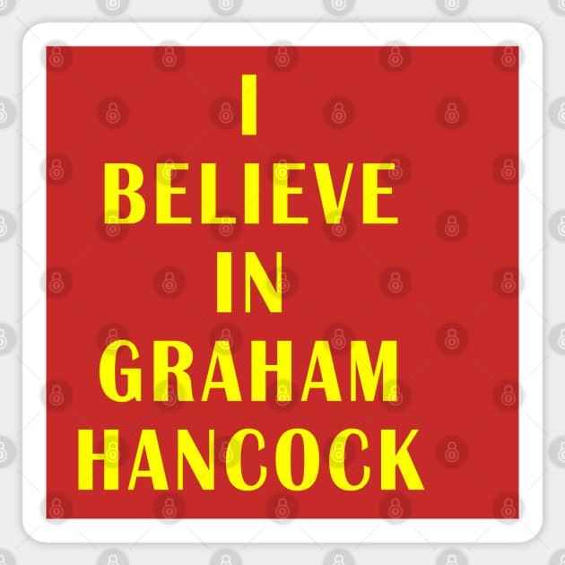 I believe in Graham Hancock Sticker by Lyvershop